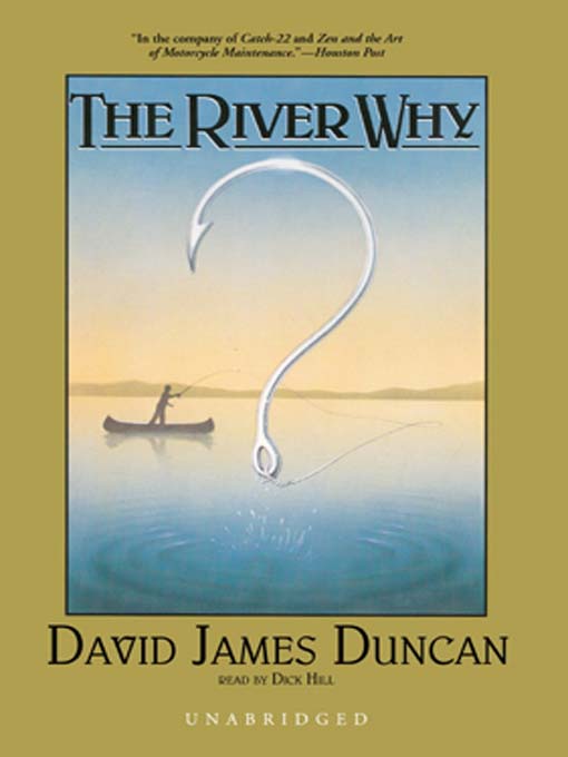 Title details for The River Why by David James Duncan - Wait list